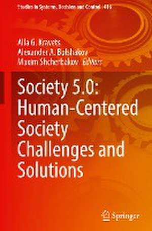 Society 5.0: Human-Centered Society Challenges and Solutions de Alla G. Kravets