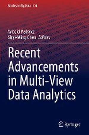 Recent Advancements in Multi-View Data Analytics de Witold Pedrycz