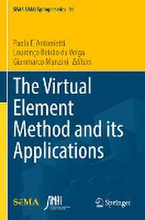 The Virtual Element Method and its Applications de Paola F. Antonietti