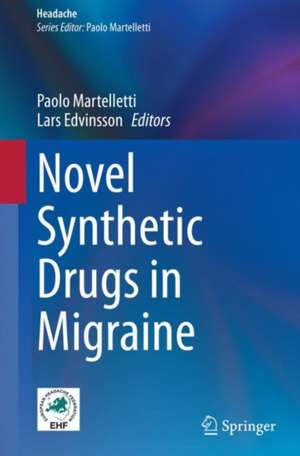 Novel Synthetic Drugs in Migraine de Paolo Martelletti