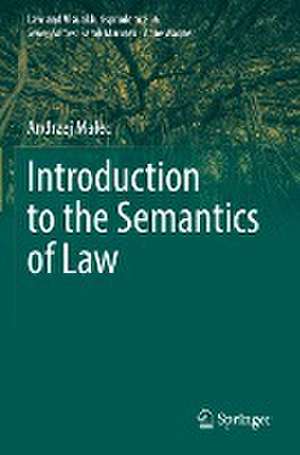 Introduction to the Semantics of Law de Andrzej Malec