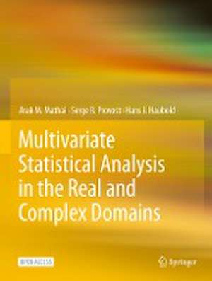 Multivariate Statistical Analysis in the Real and Complex Domains de Arak M. Mathai