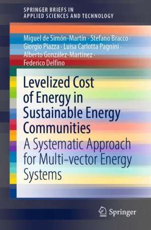 Levelized Cost of Energy in Sustainable Energy Communities: A Systematic Approach for Multi-Vector Energy Systems de Miguel de Simón-Martín