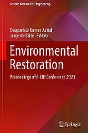 Environmental Restoration: Proceedings of F-EIR Conference 2021 de Deepankar Kumar Ashish