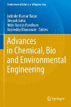 Advances in Chemical, Bio and Environmental Engineering de Jatinder Kumar Ratan