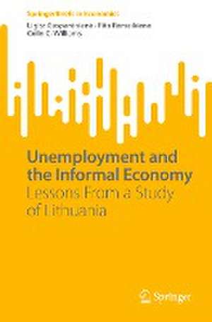 Unemployment and the Informal Economy: Lessons From a Study of Lithuania de Ligita Gasparėnienė