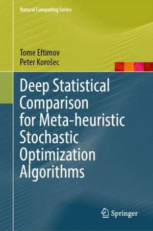 Deep Statistical Comparison for Meta-heuristic Stochastic Optimization Algorithms de Tome Eftimov