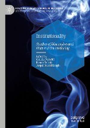 Institutionality: Studies of Discursive and Material (Re-)ordering de Yannik Porsché