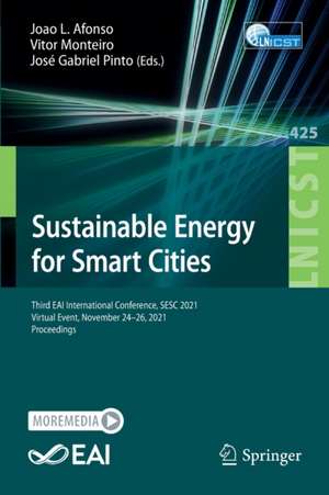 Sustainable Energy for Smart Cities: Third EAI International Conference, SESC 2021, Virtual Event, November 24–26, 2021, Proceedings de Joao L. Afonso