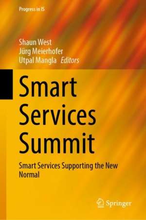 Smart Services Summit: Smart Services Supporting the New Normal de Shaun West