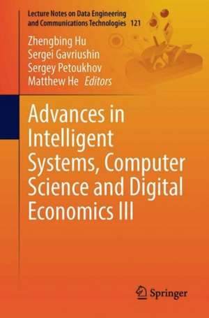 Advances in Intelligent Systems, Computer Science and Digital Economics III de Zhengbing Hu