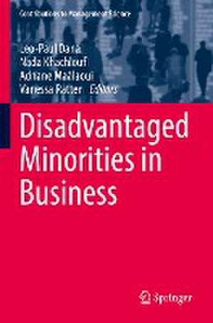 Disadvantaged Minorities in Business de Léo-Paul Dana