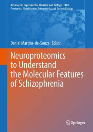 Neuroproteomics as a Tool for Understanding Schizophrenia de Daniel Martins-de-Souza