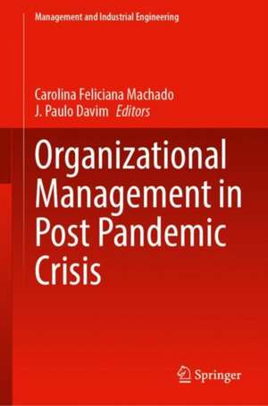 Organizational Management in Post Pandemic Crisis de Carolina Machado