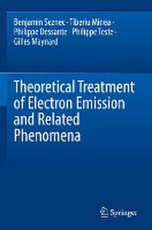 Theoretical Treatment of Electron Emission and Related Phenomena de Benjamin Seznec