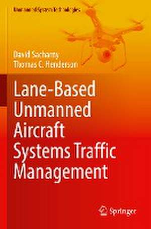 Lane-Based Unmanned Aircraft Systems Traffic Management de David Sacharny