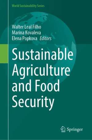 Sustainable Agriculture and Food Security de Walter Leal Filho