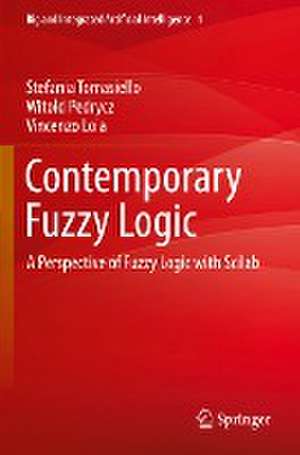 Contemporary Fuzzy Logic: A Perspective of Fuzzy Logic with Scilab de Stefania Tomasiello