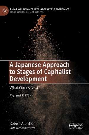 A Japanese Approach to Stages of Capitalist Development: What Comes Next? de Robert Albritton