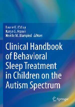 Clinical Handbook of Behavioral Sleep Treatment in Children on the Autism Spectrum de Laurie K McLay