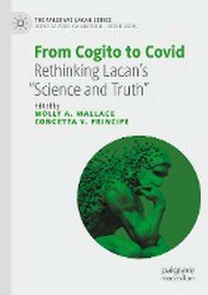 From Cogito to Covid: Rethinking Lacan’s “Science and Truth” de Molly A. Wallace