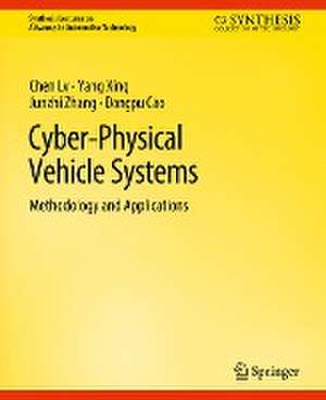 Cyber-Physical Vehicle Systems: Methodology and Applications de Chen Lv