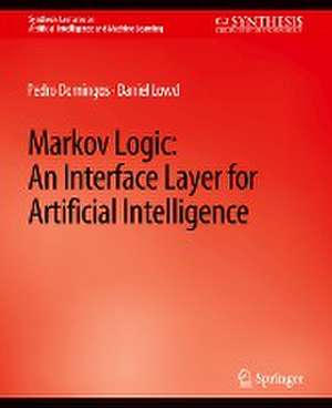 Markov Logic: An Interface Layer for Artificial Intelligence de Pedro Domingos