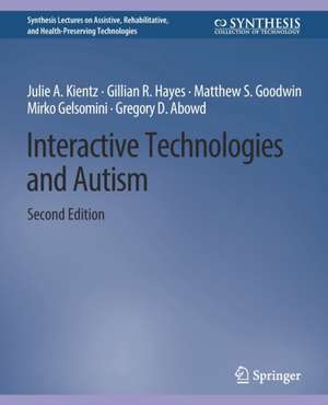 Interactive Technologies and Autism, Second Edition de Julie A. Kientz