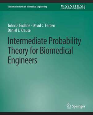 Intermediate Probability Theory for Biomedical Engineers de John D. Enderle