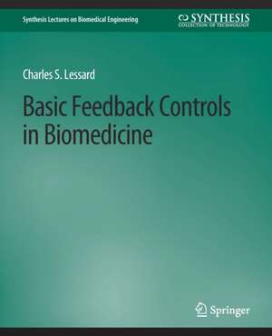 Basic Feedback Controls in Biomedicine de Charles Lessard