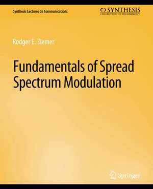 Fundamentals of Spread Spectrum Modulation de Rodger E. Ziemer