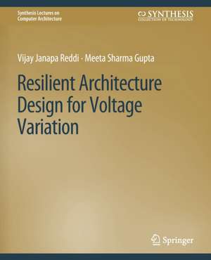 Resilient Architecture Design for Voltage Variation de Vijay Janapa Reddi