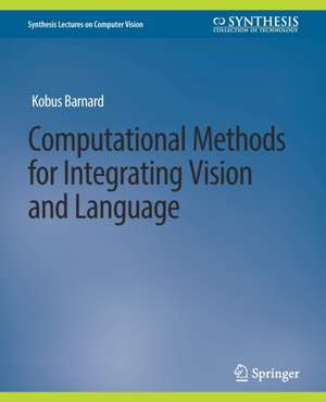 Computational Methods for Integrating Vision and Language de Kenichi Kanatani