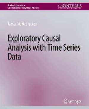 Exploratory Causal Analysis with Time Series Data de James M. McCracken