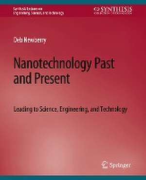 Nanotechnology Past and Present de Deb Newberry