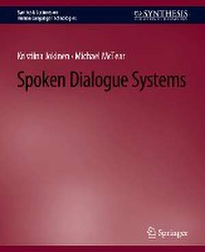 Spoken Dialogue Systems de Kristina Jokinen