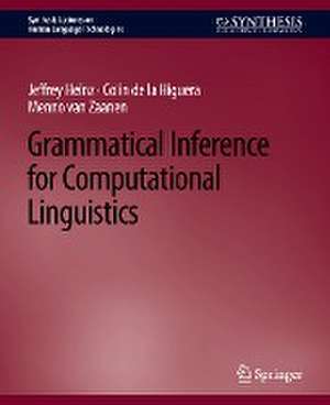 Grammatical Inference for Computational Linguistics de Jeffrey Heinz