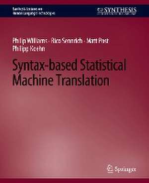 Syntax-based Statistical Machine Translation de Philip Williams