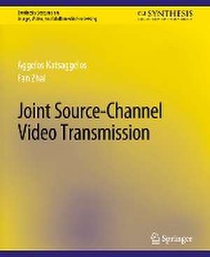 Joint Source-Channel Video Transmission de Fan Zhai