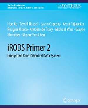 iRODS Primer 2: Integrated Rule-Oriented Data System de Hao Xu