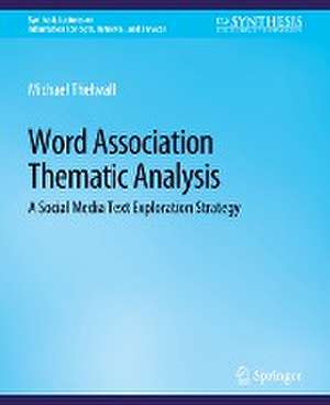 Word Association Thematic Analysis: A Social Media Text Exploration Strategy de Michael Thelwall