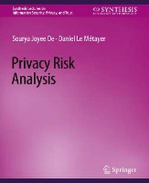 Privacy Risk Analysis de Sourya Joyee De