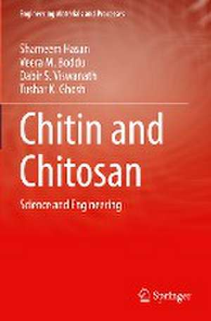 Chitin and Chitosan: Science and Engineering de Shameem Hasan