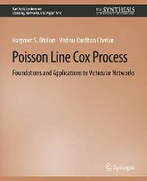 Poisson Line Cox Process: Foundations and Applications to Vehicular Networks de Harpreet S. Dhillon