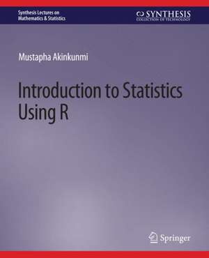 Introduction to Statistics Using R de Mustapha Akinkunmi