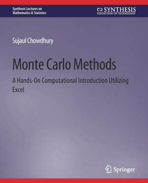 Monte Carlo Methods: A Hands-On Computational Introduction Utilizing Excel de Sujaul Chowdhury