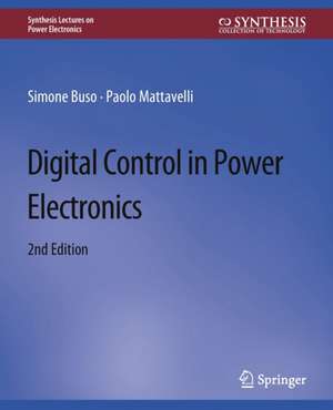 Digital Control in Power Electronics, 2nd Edition de Simone Buso