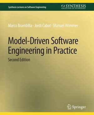 Model-Driven Software Engineering in Practice, Second Edition de Marco Brambilla