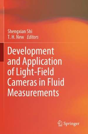 Development and Application of Light-Field Cameras in Fluid Measurements de Shengxian Shi