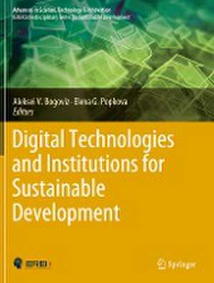 Digital Technologies and Institutions for Sustainable Development de Aleksei V. Bogoviz